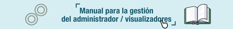 Manual para la gestión del administrador y visualizadores